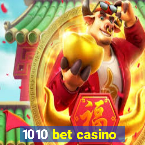 1010 bet casino